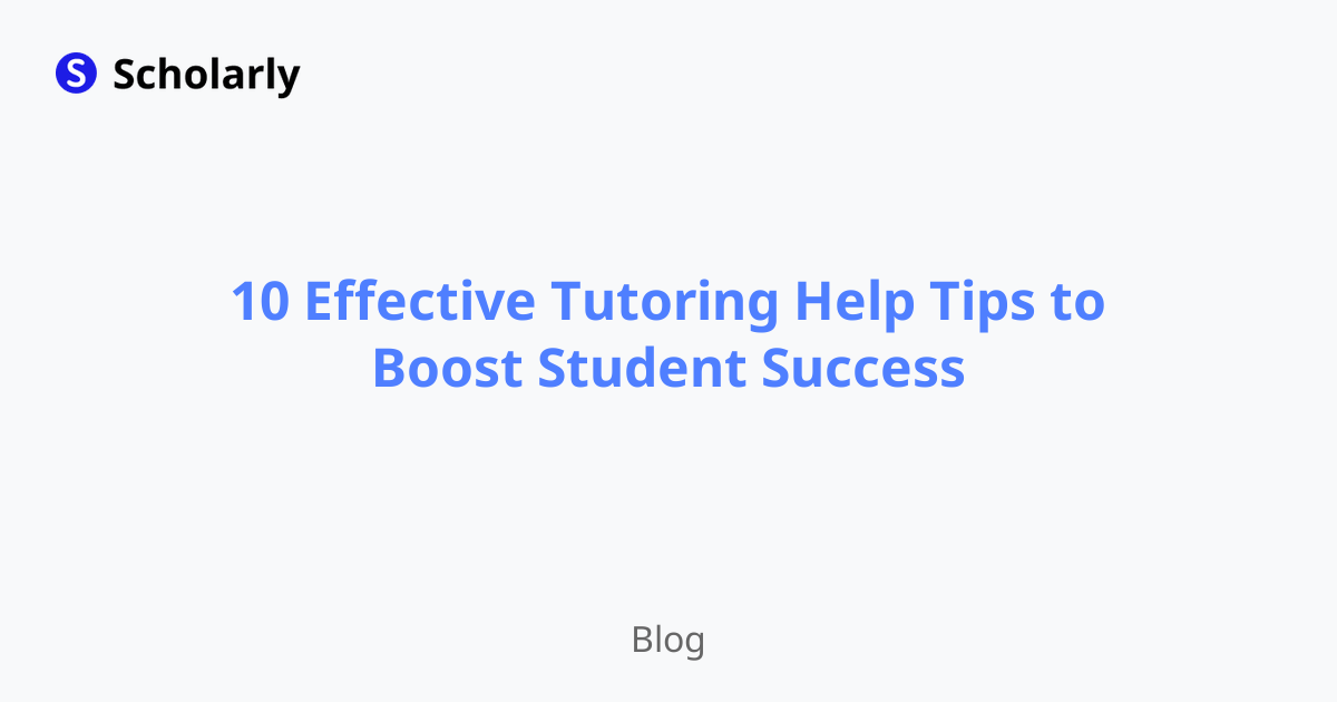 10 Effective Tutoring Help Tips to Boost Student Success
