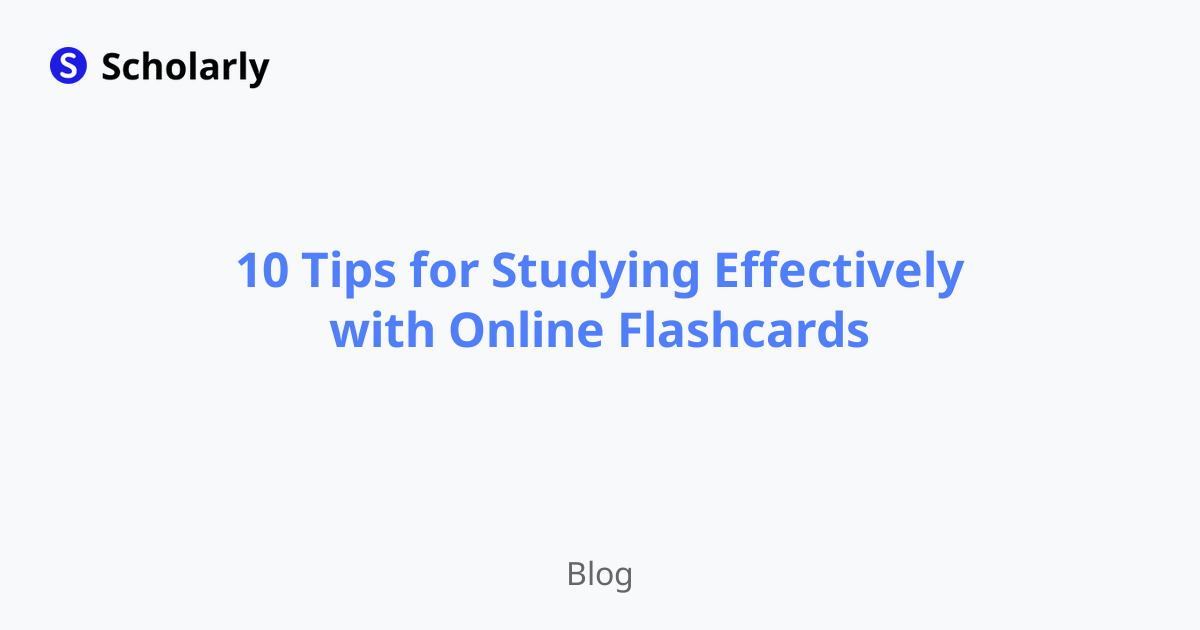 10 Tips for Studying Effectively with Online Flashcards