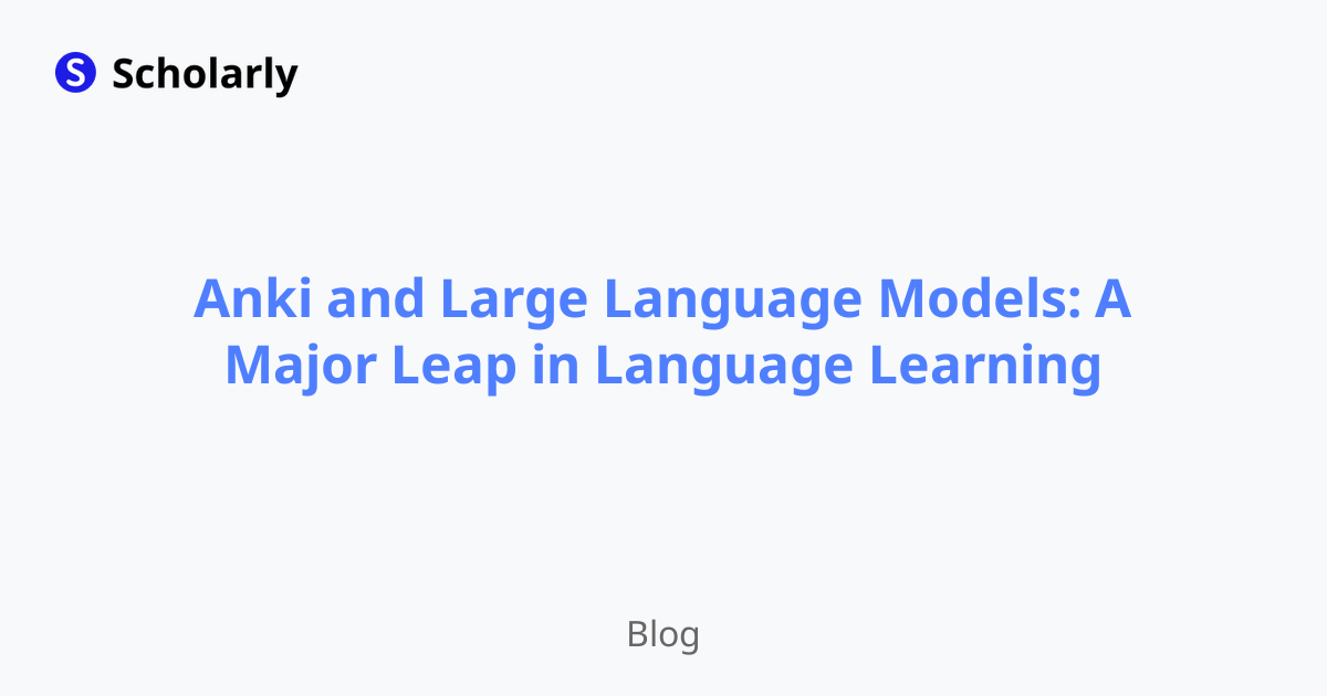 Anki and Large Language Models: A Major Leap in Language Learning