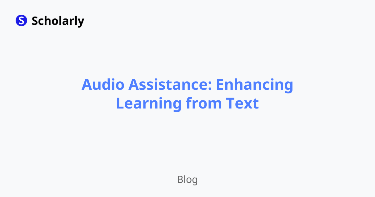 Audio Assistance: Enhancing Learning from Text