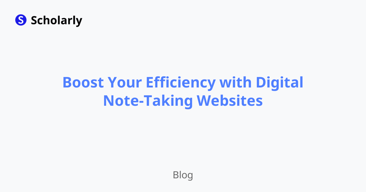 Boost Your Efficiency with Digital Note-Taking Websites