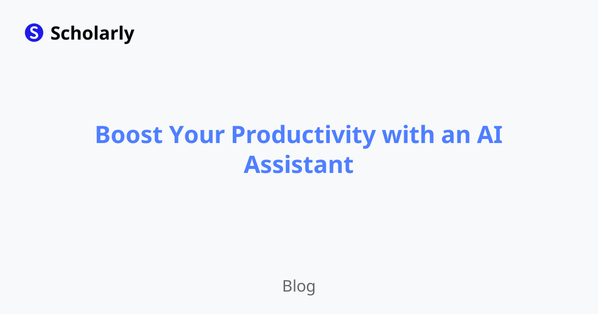 Boost Your Productivity with an AI Assistant