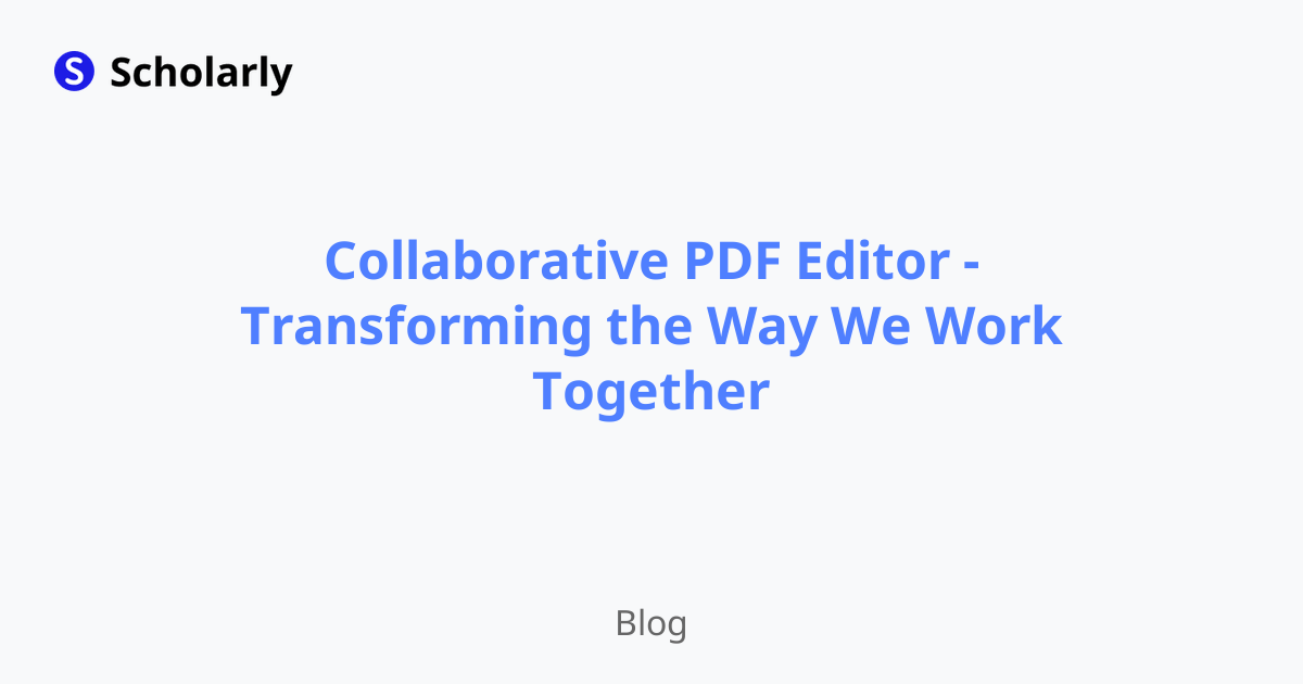 Collaborative PDF Editor - Transforming the Way We Work Together