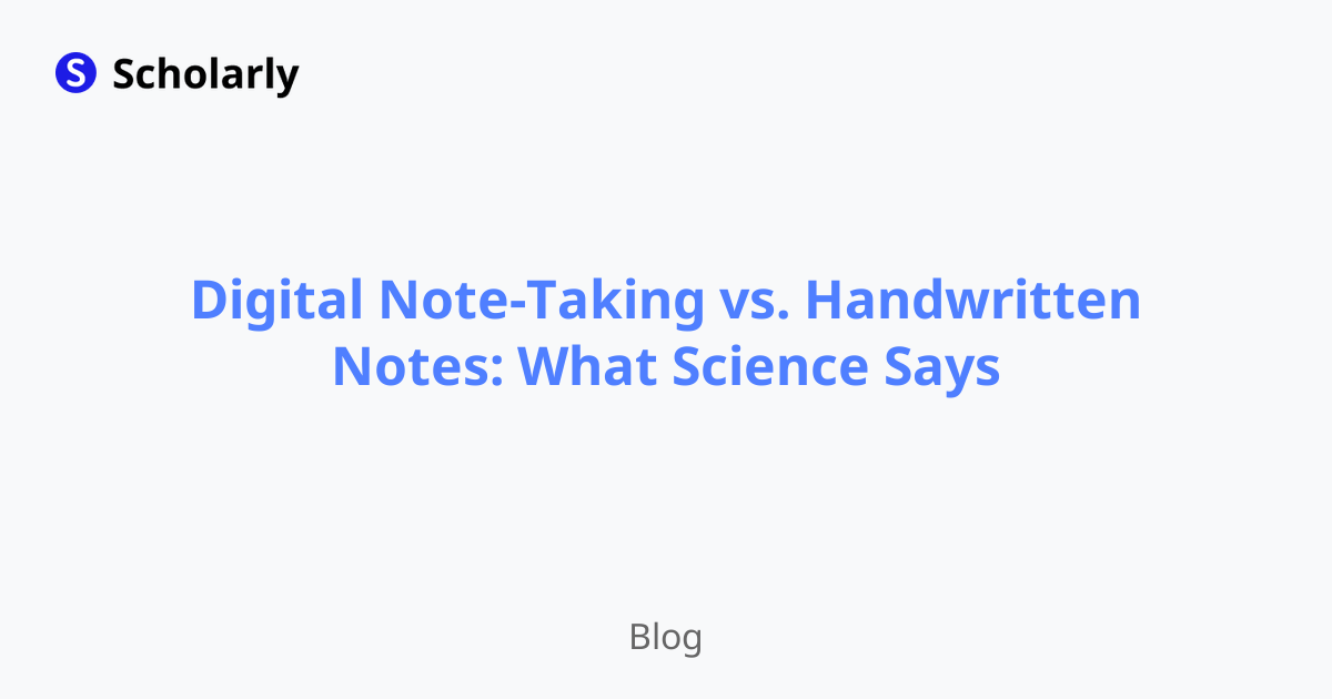 Digital Note-Taking vs. Handwritten Notes: What Science Says