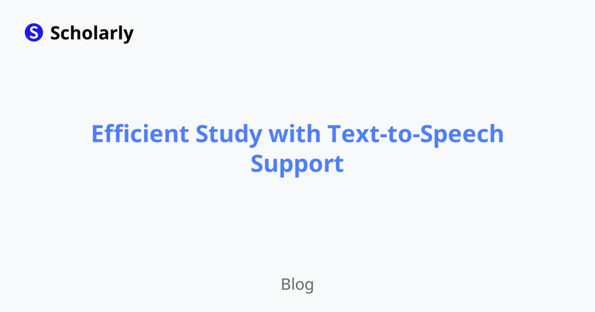 Efficient Study with Text-to-Speech Support