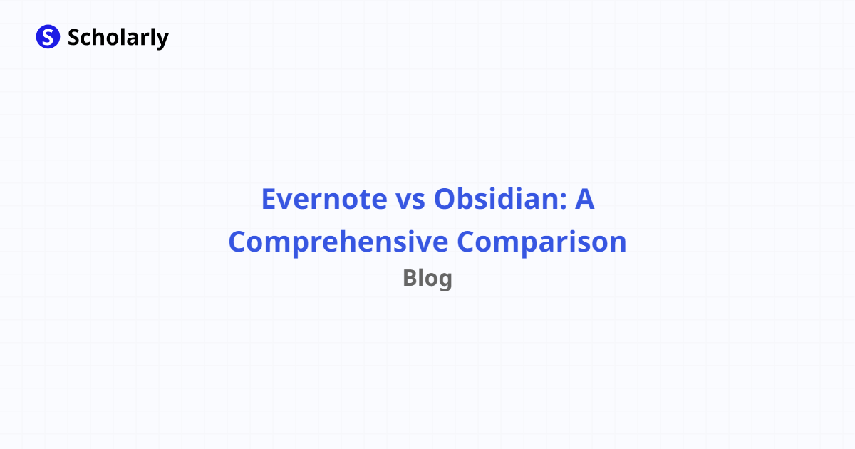 Evernote vs obsidian a comprehensive comparison scholarly blog