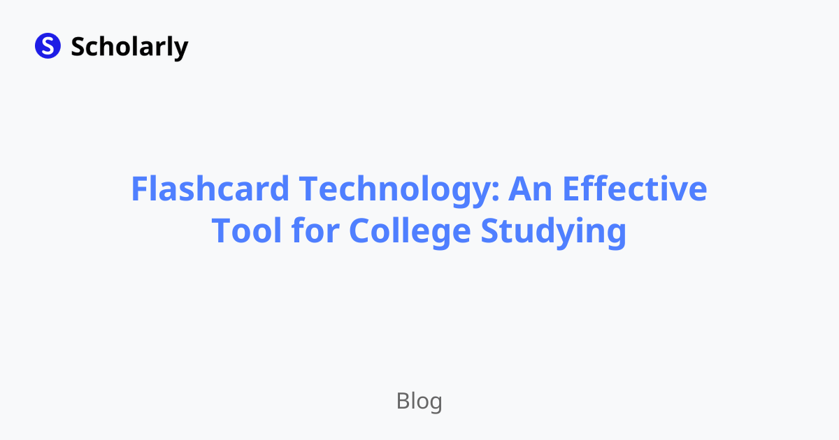 Flashcard Technology: An Effective Tool for College Studying