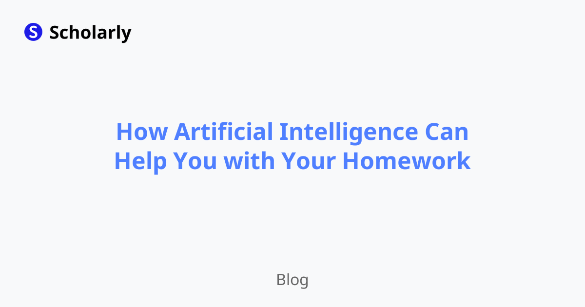 How Artificial Intelligence Can Help You with Your Homework