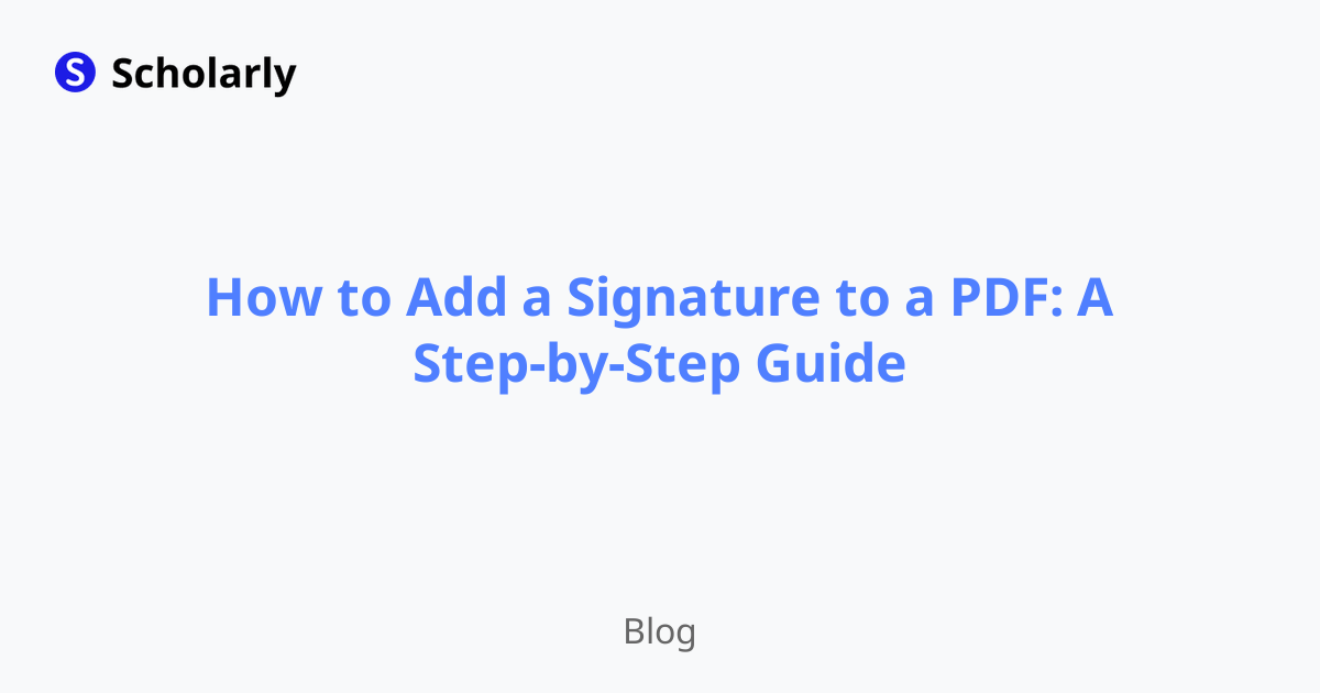 How to Add a Signature to a PDF: A Step-by-Step Guide