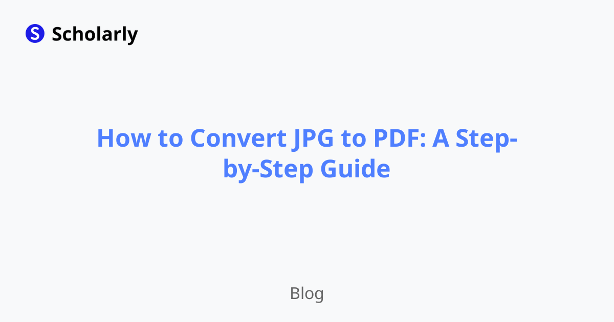 How to Convert JPG to PDF: A Step-by-Step Guide