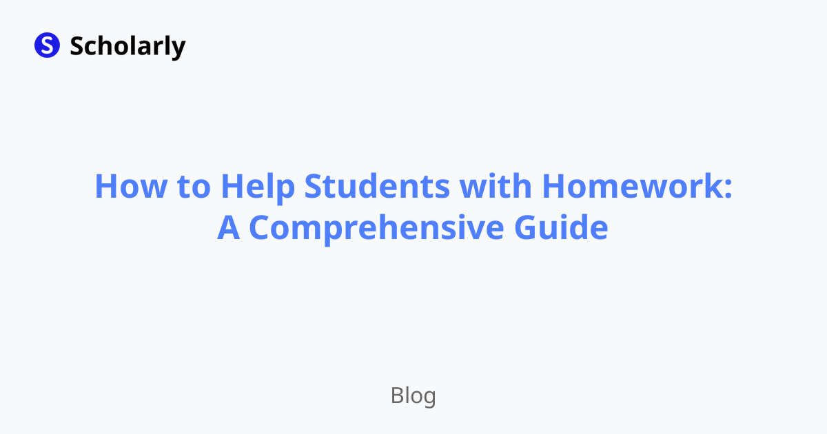 How to Help Students with Homework: A Comprehensive Guide