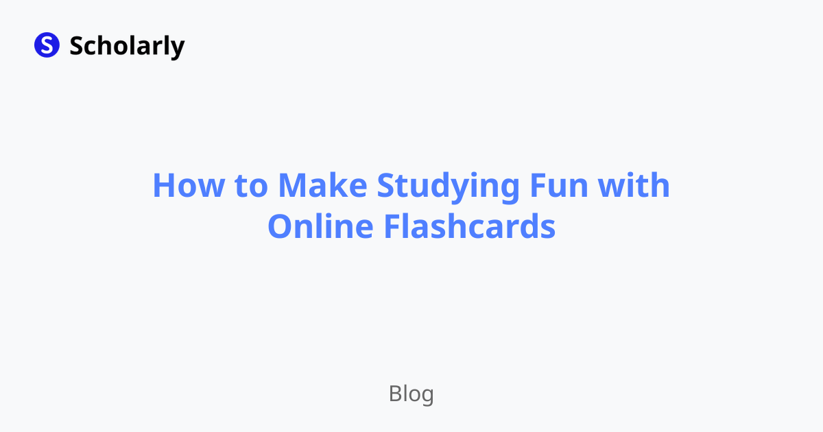 How to Make Studying Fun with Online Flashcards