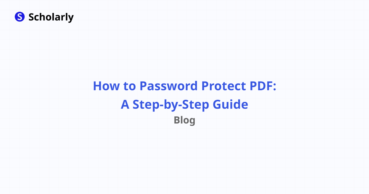 How to Password Protect PDF: A Step-by-Step Guide - Scholarly Blog