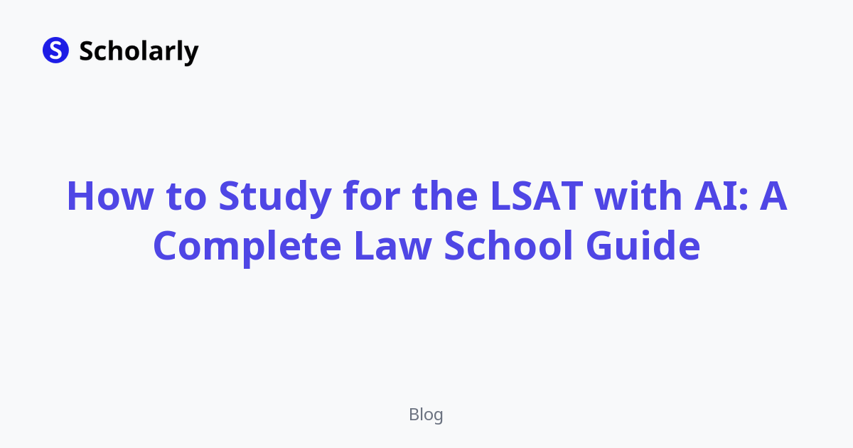 How to Study for the LSAT with AI: A Complete Law School Guide