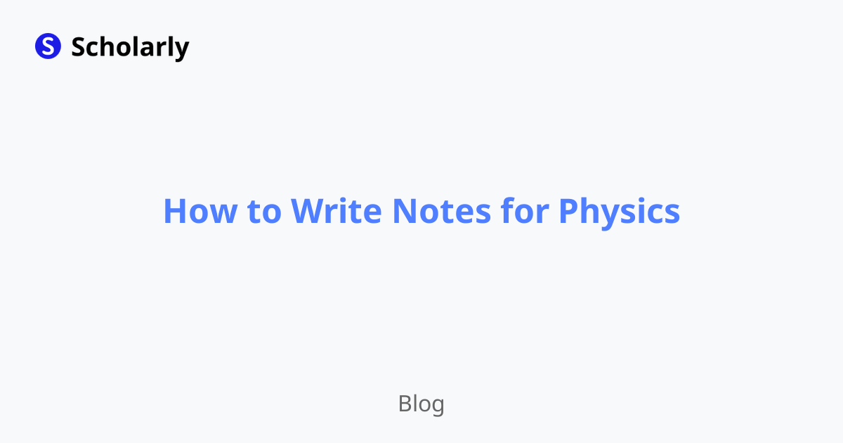 How to Write Notes for Physics