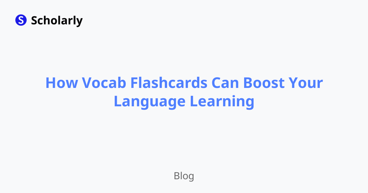 How Vocab Flashcards Can Boost Your Language Learning