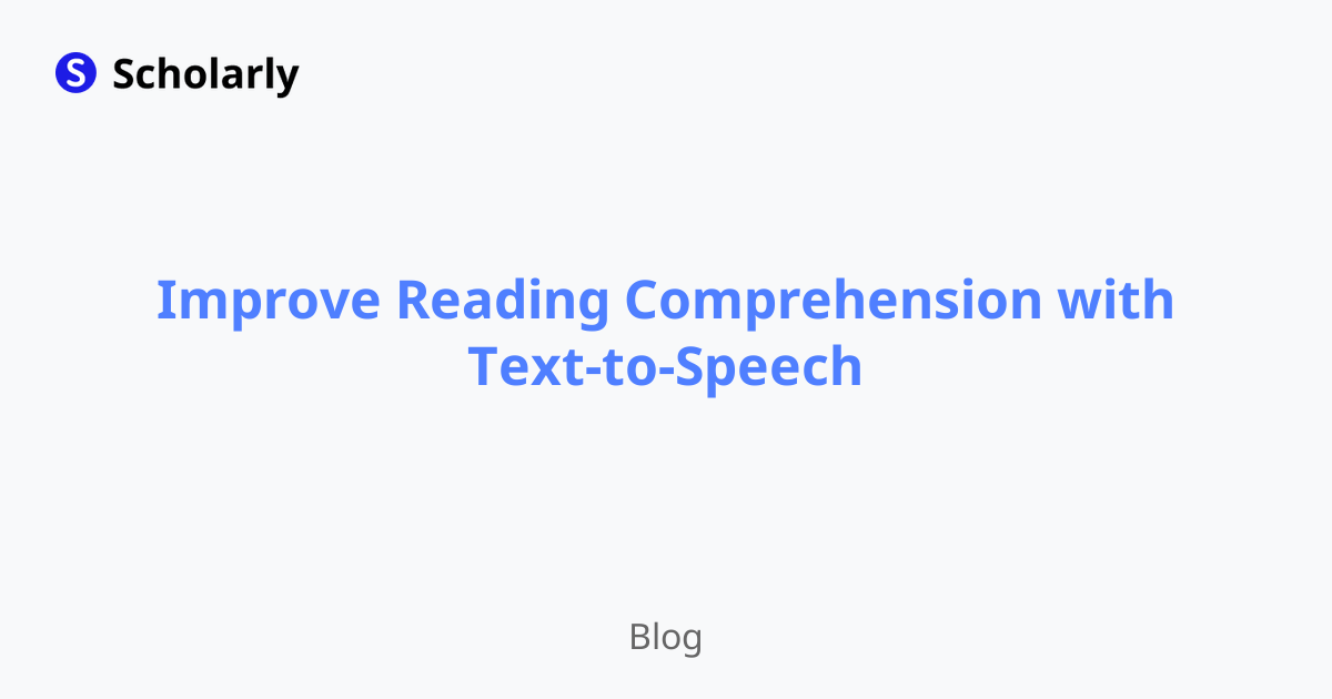 Improve Reading Comprehension with Text-to-Speech