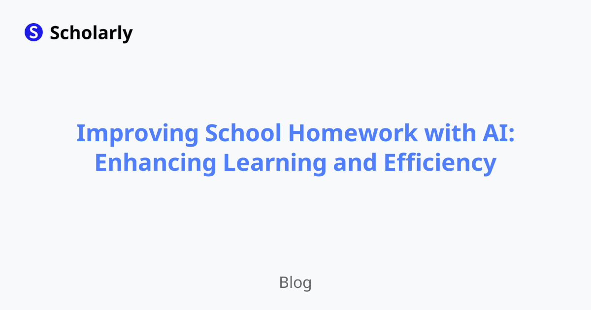 Improving School Homework with AI: Enhancing Learning and Efficiency