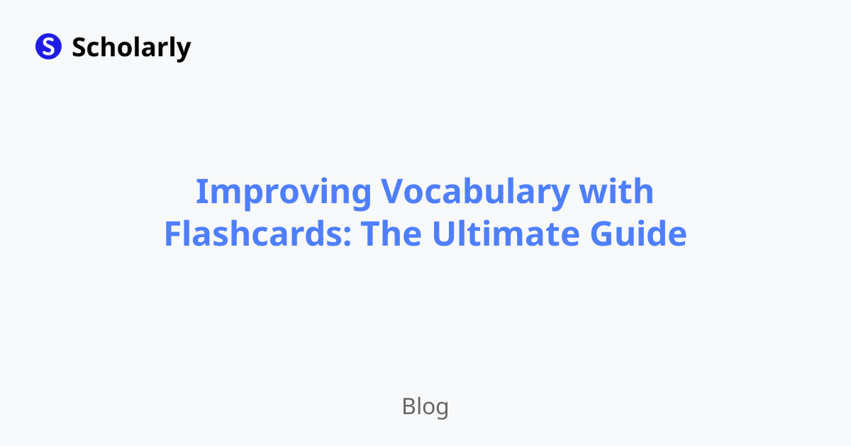 Improving Vocabulary with Flashcards: The Ultimate Guide