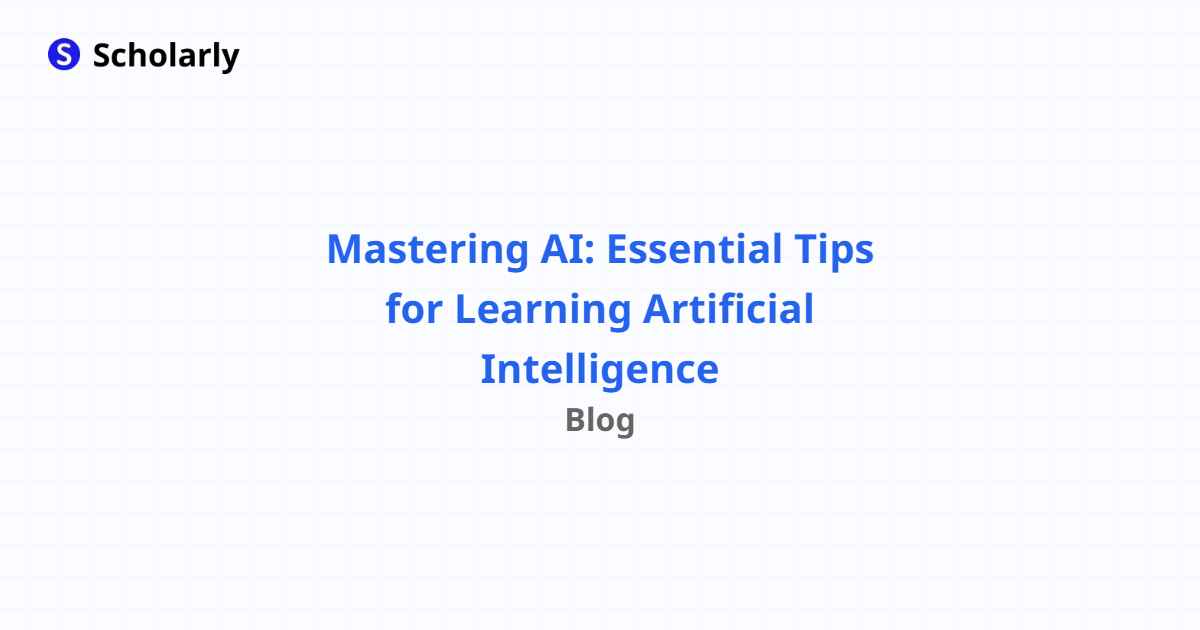 Mastering AI: Essential Tips for Learning Artificial Intelligence