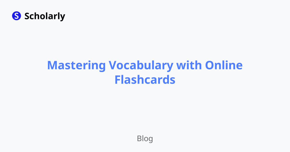 Mastering Vocabulary With Online Flashcards Scholarly Blog Mastering Vocabulary With Online Flashcards Scholarly Blog