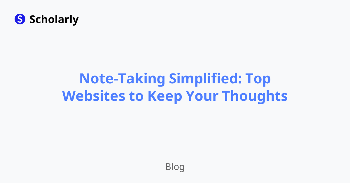 Note-Taking Simplified: Top Websites to Keep Your Thoughts