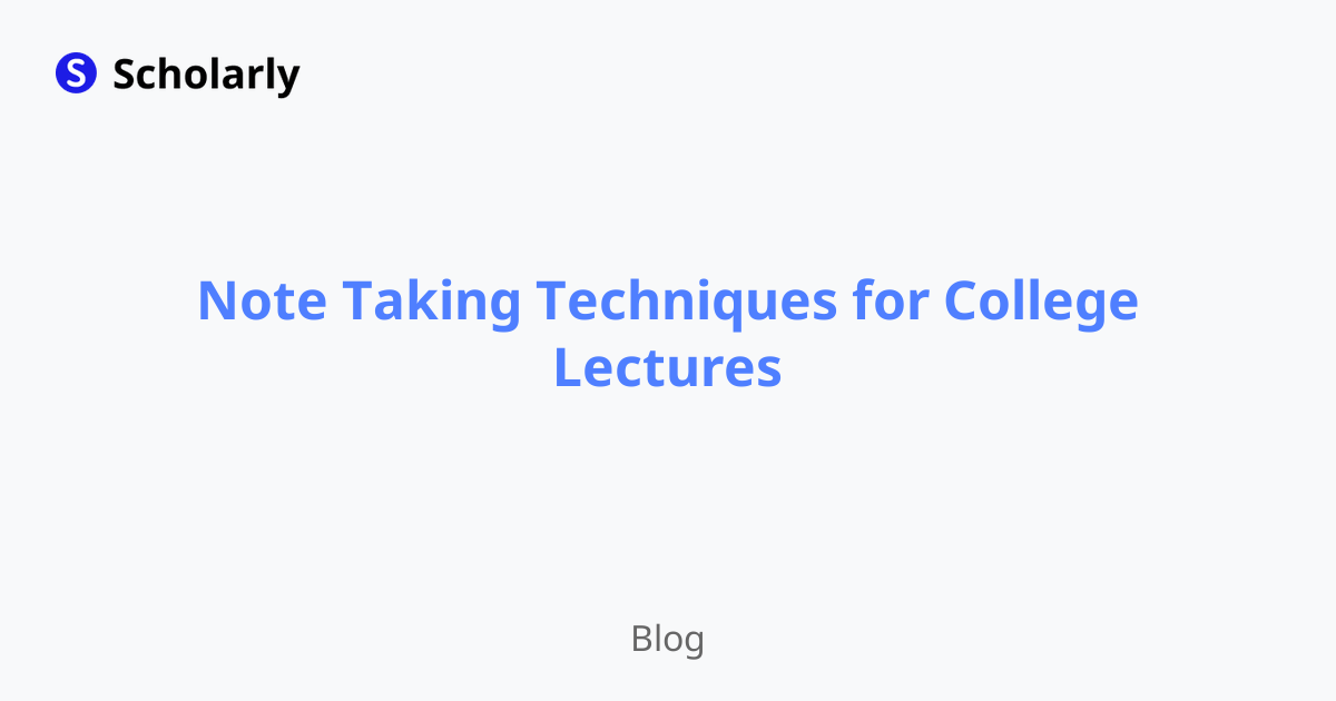 Note Taking Techniques for College Lectures