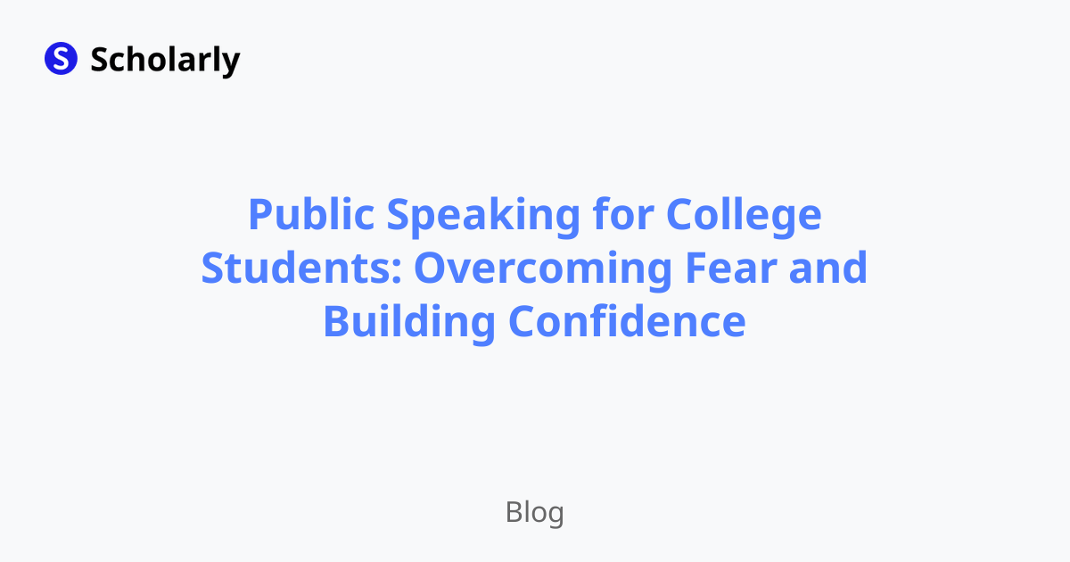 Public Speaking for College Students: Overcoming Fear and Building Confidence