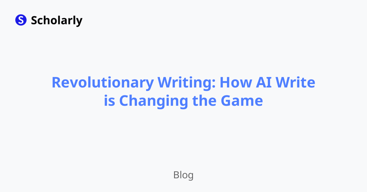 Revolutionary Writing: How AI Write is Changing the Game