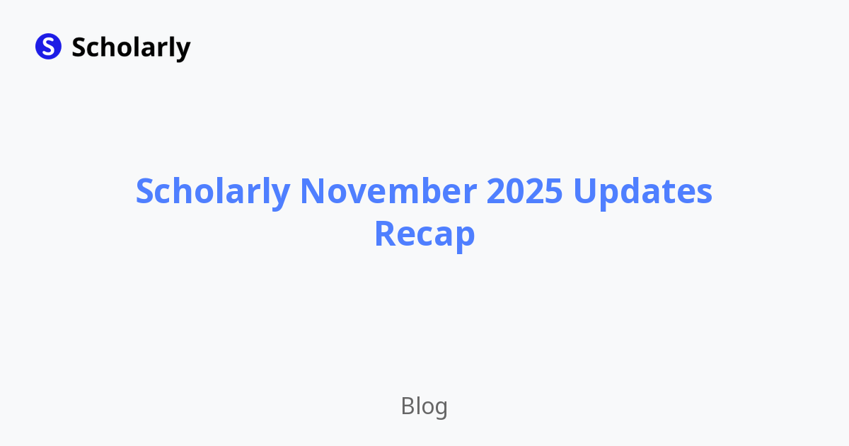 Scholarly November 2025 Updates Recap