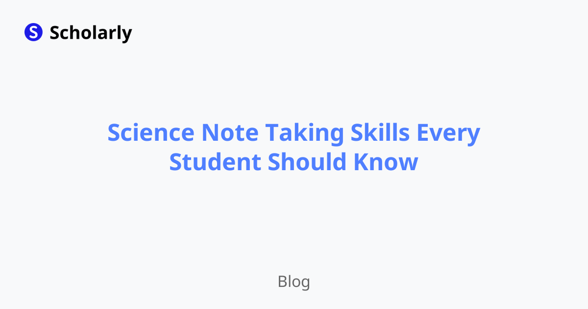 Science Note Taking Skills Every Student Should Know
