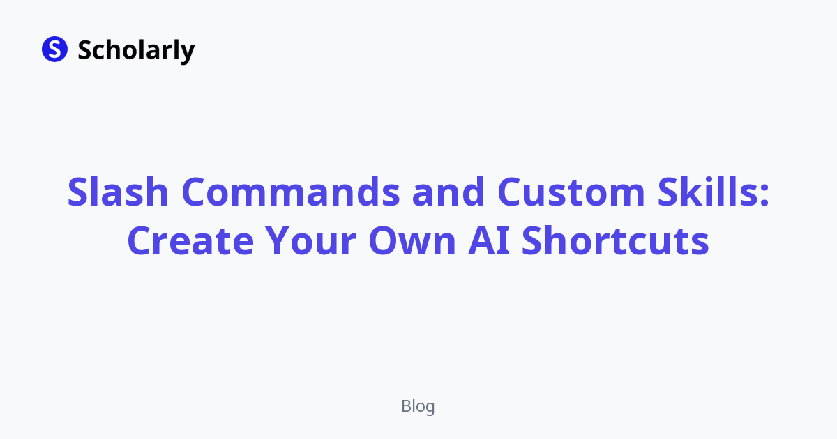 Slash Commands and Custom Skills: Create Your Own AI Shortcuts