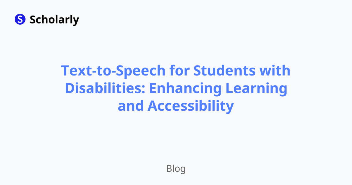 Text-to-Speech for Students with Disabilities: Enhancing Learning and Accessibility