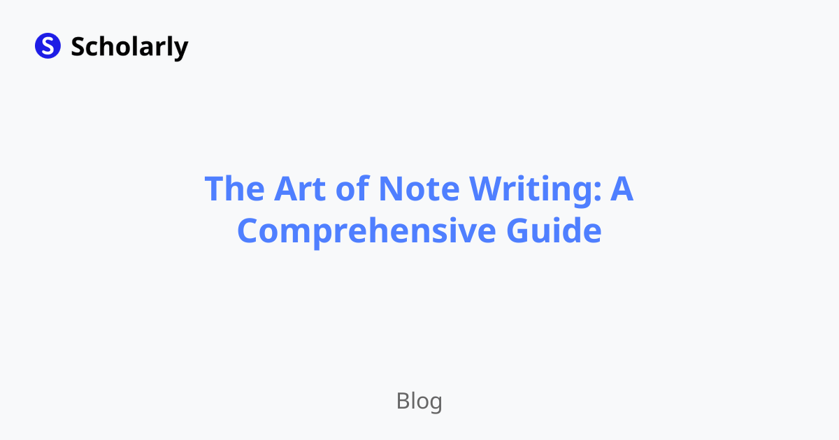 The Art of Note Writing: A Comprehensive Guide