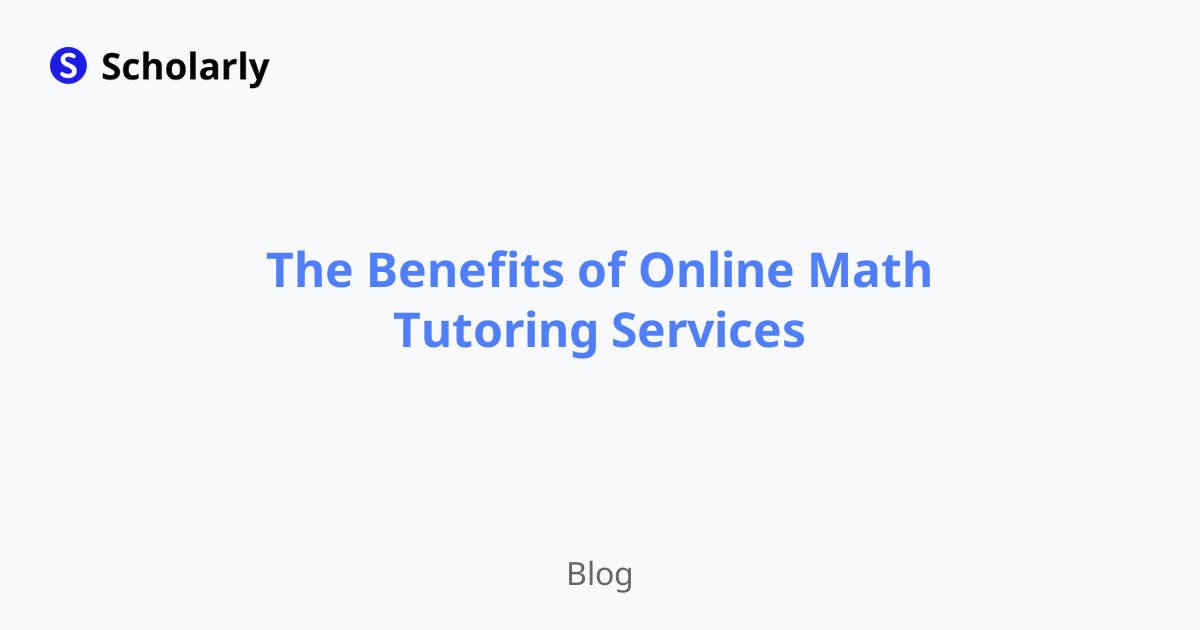 The Benefits of Online Math Tutoring Services