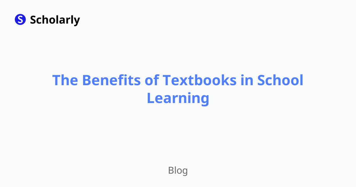 The Benefits of Textbooks in School Learning