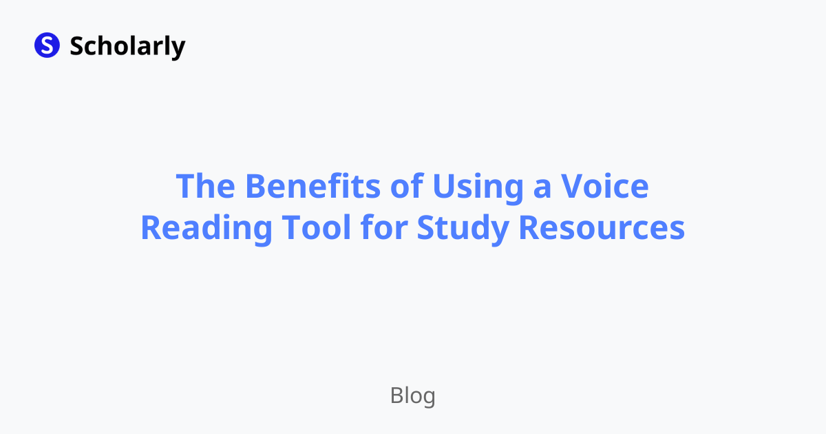 The Benefits of Using a Voice Reading Tool for Study Resources