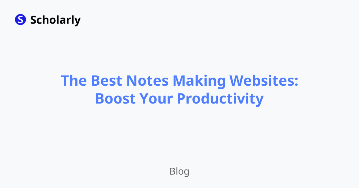 The Best Notes Making Websites: Boost Your Productivity