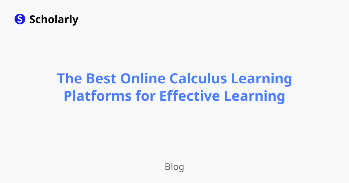 The Best Online Calculus Learning Platforms for Effective Learning