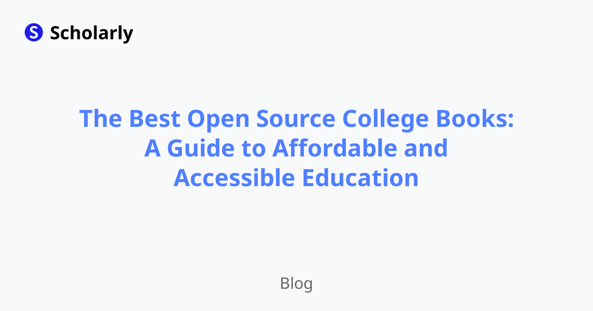 The Best Open Source College Books: A Guide to Affordable and Accessible Education