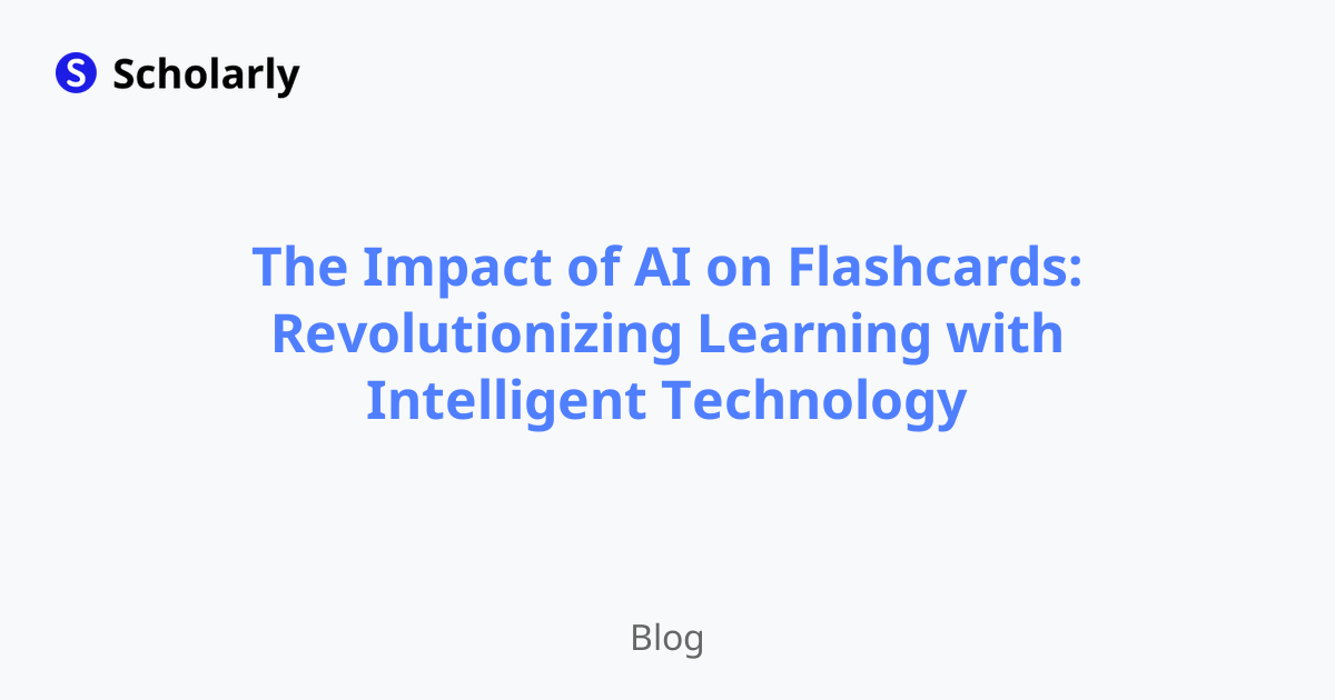 The Impact of AI on Flashcards: Revolutionizing Learning with Intelligent Technology