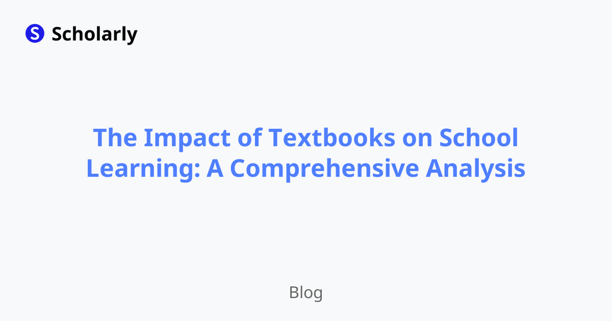 The Impact of Textbooks on School Learning: A Comprehensive Analysis