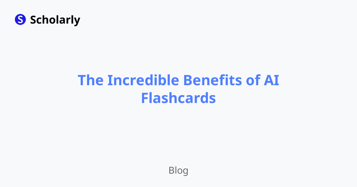 The Incredible Benefits of AI Flashcards
