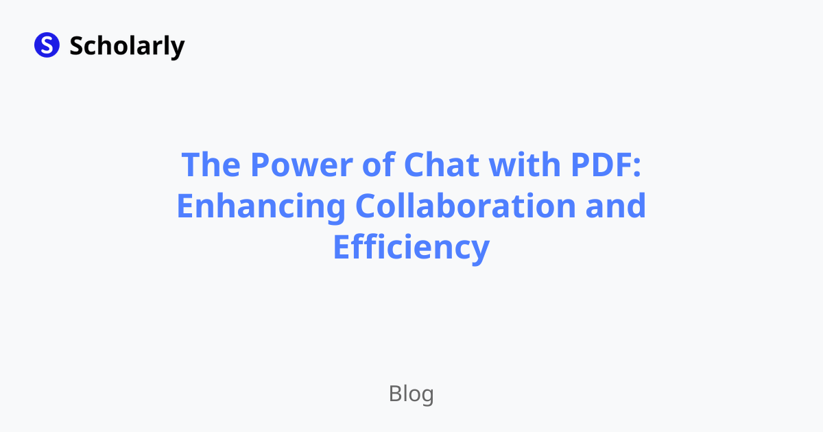The Power of Chat with PDF: Enhancing Collaboration and Efficiency