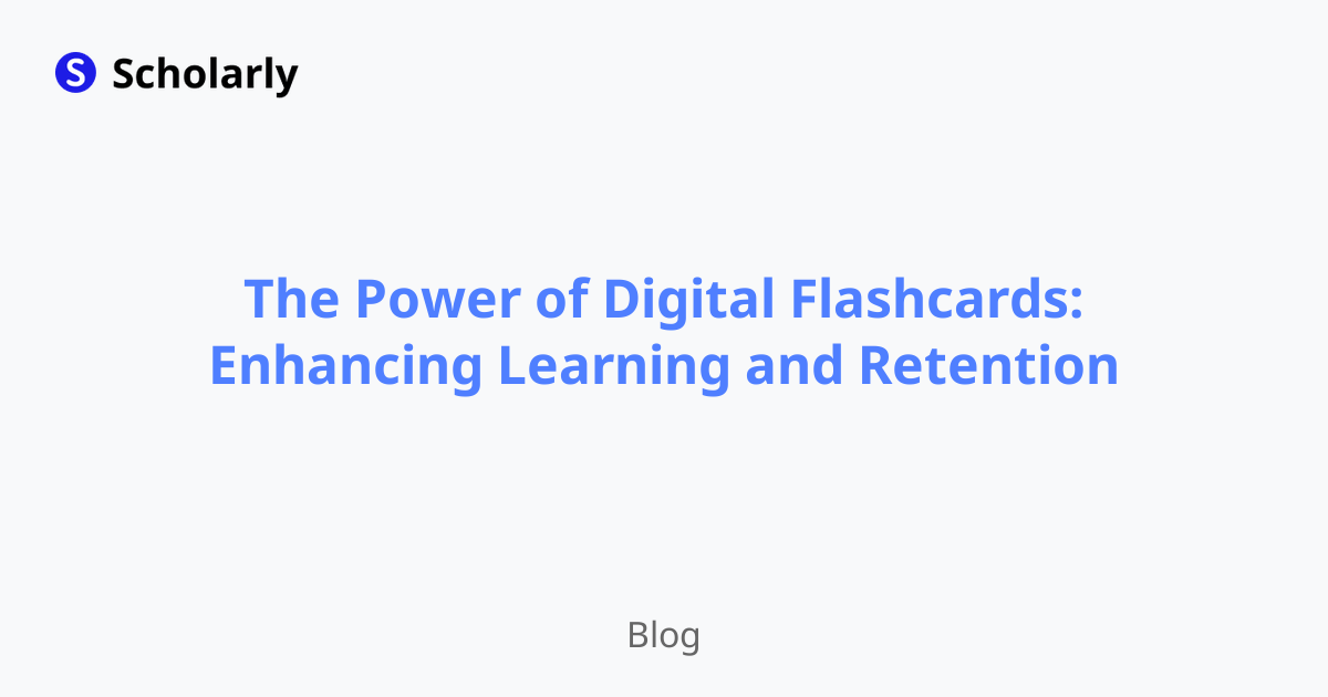 The Power of Digital Flashcards: Enhancing Learning and Retention
