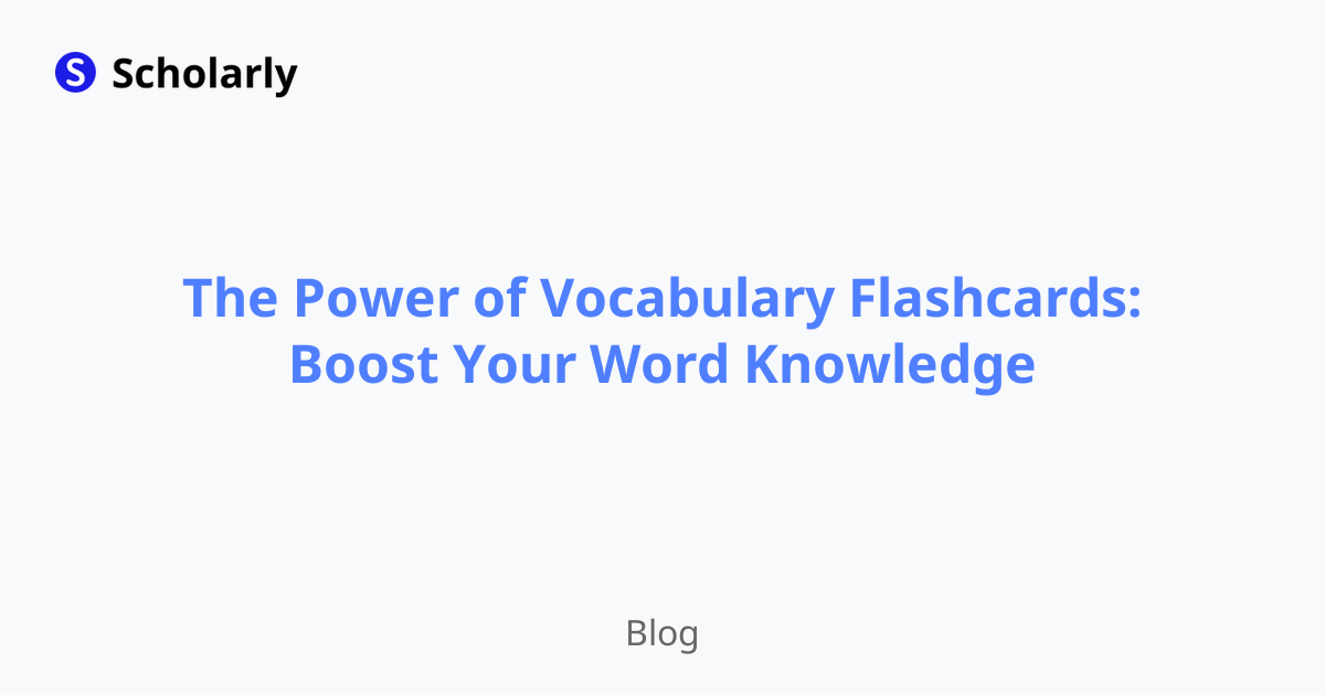 The Power of Vocabulary Flashcards: Boost Your Word Knowledge