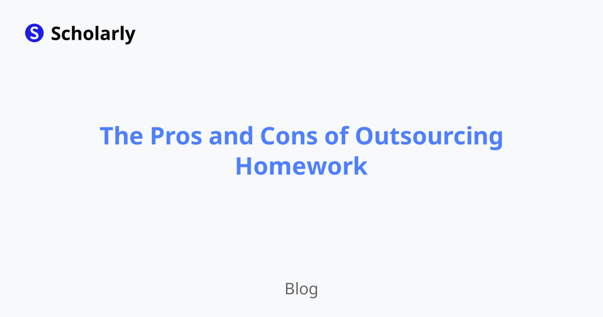 The Pros and Cons of Outsourcing Homework
