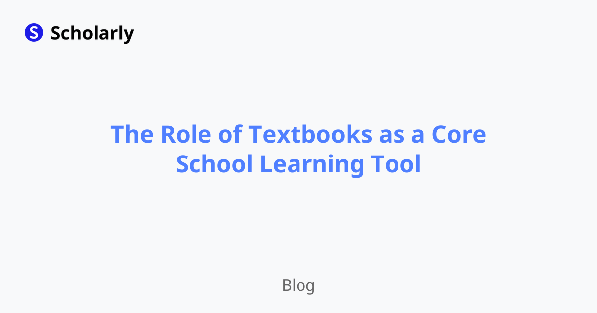 The Role of Textbooks as a Core School Learning Tool