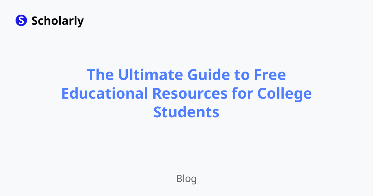 The Ultimate Guide to Free Educational Resources for College Students