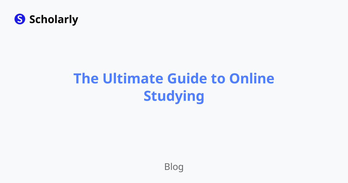 The Ultimate Guide to Online Studying